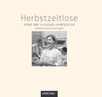 Herbstzeitlose – Meine drei Allgäuer Jahreszeiten Herbstzeitlose – Meine drei Allgäuer Jahreszeiten