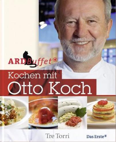 Kochen mit Otto Koch Kochen mit Otto Koch