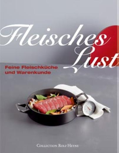 Fleischeslust – Feine Fleischküche und Warenkunde Fleischeslust – Feine Fleischküche und Warenkunde